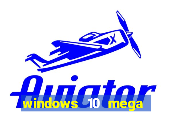 windows 10 mega lite download