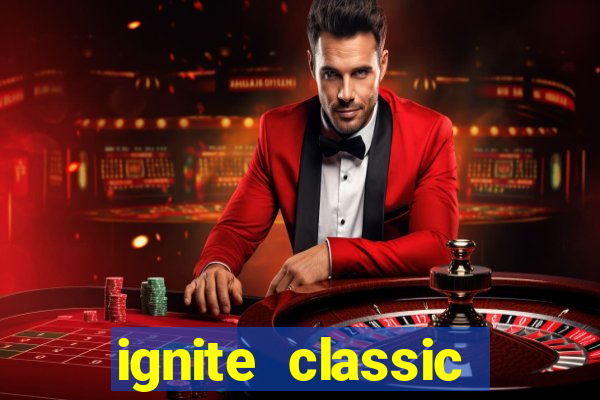 ignite classic slots paga mesmo