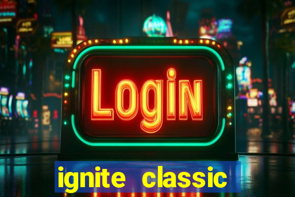 ignite classic slots paga mesmo