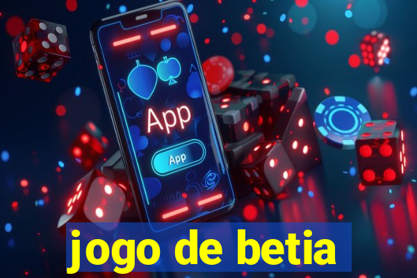 jogo de betia