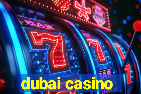 dubai casino