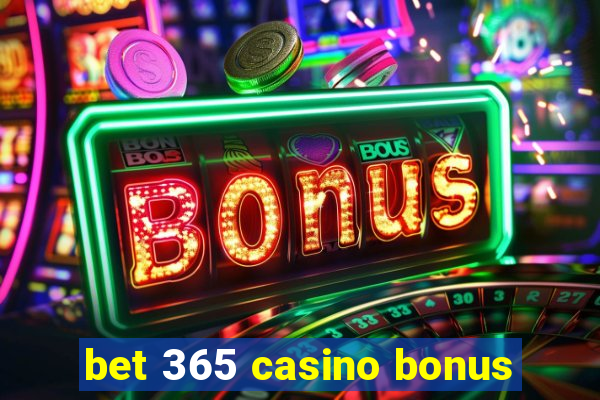 bet 365 casino bonus