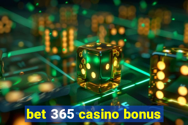 bet 365 casino bonus