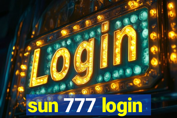 sun 777 login