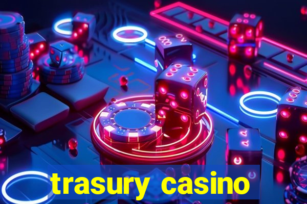 trasury casino