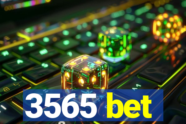 3565 bet