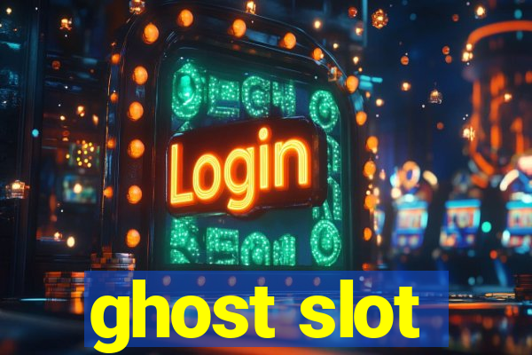 ghost slot