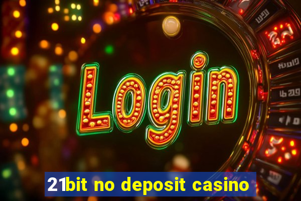 21bit no deposit casino