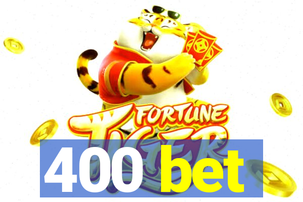 400 bet