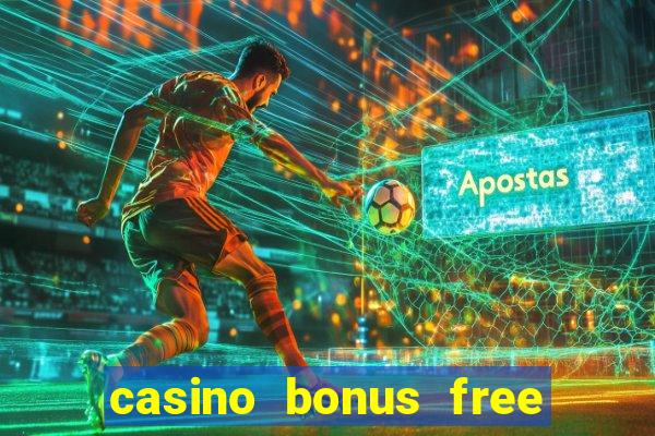 casino bonus free spin no deposit