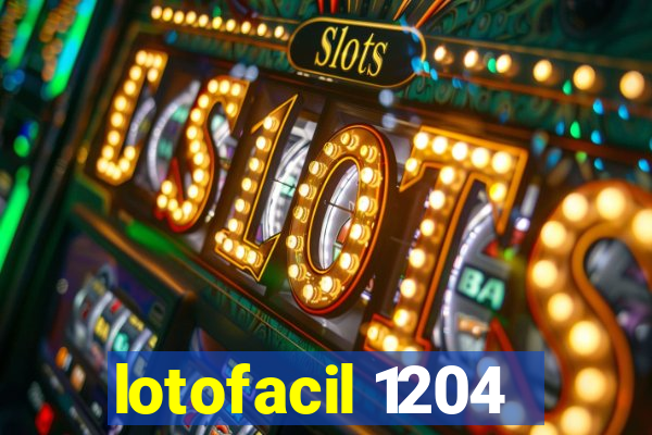 lotofacil 1204