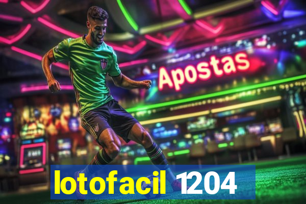 lotofacil 1204