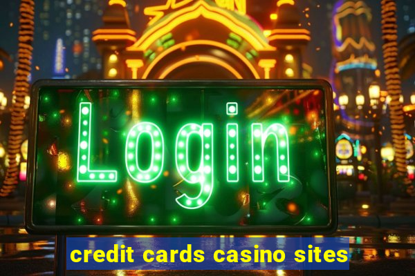 credit cards casino sites