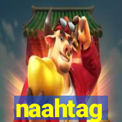 naahtag