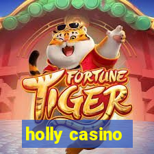 holly casino