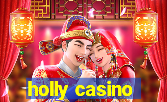 holly casino