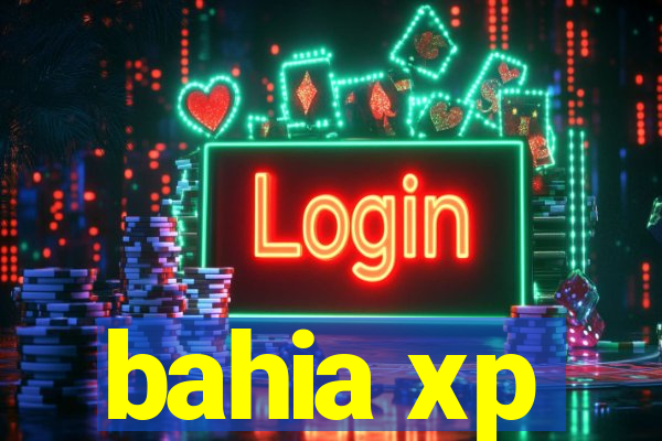 bahia xp