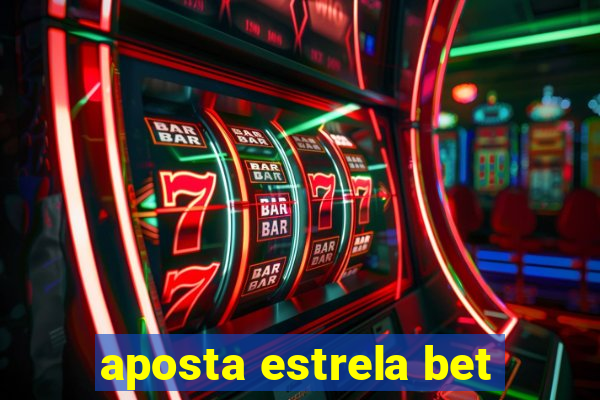 aposta estrela bet