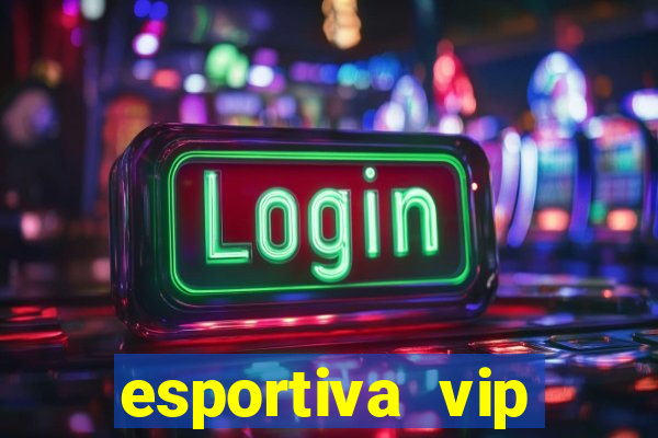 esportiva vip reclame aqui