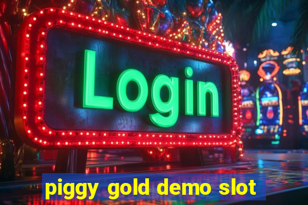 piggy gold demo slot