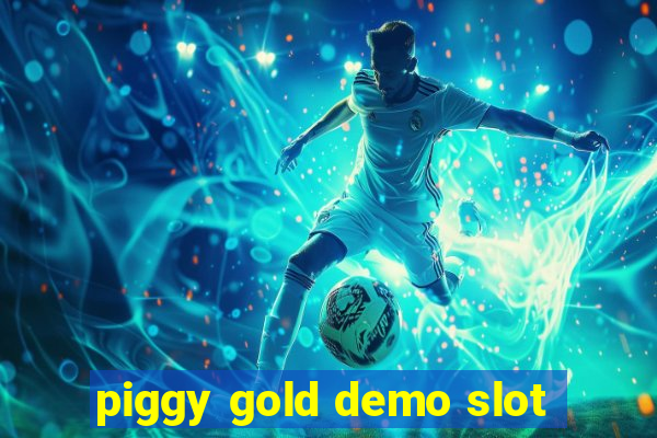 piggy gold demo slot