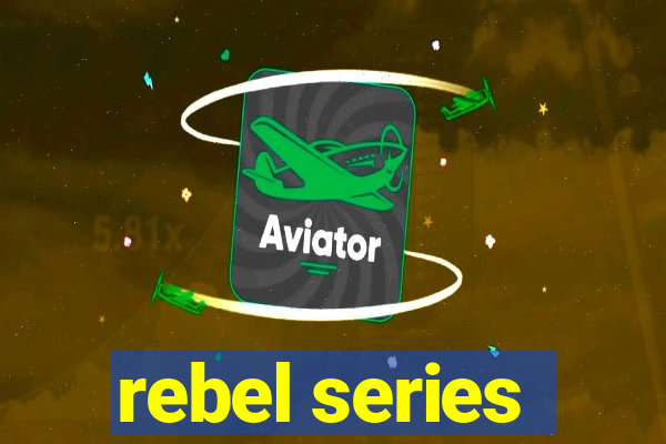 rebel series