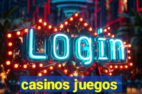 casinos juegos