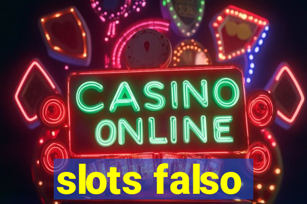 slots falso