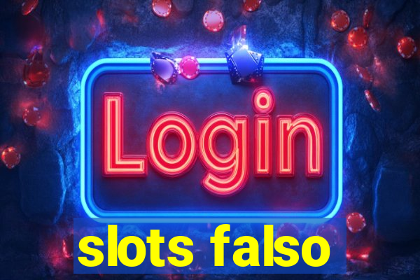 slots falso