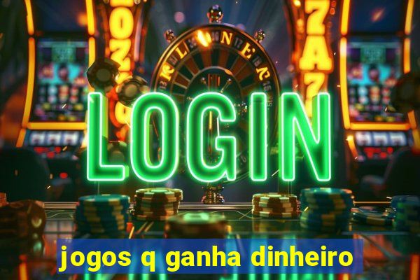 jogos q ganha dinheiro