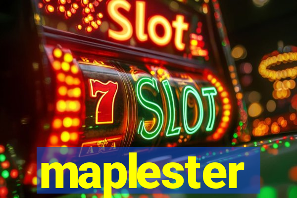 maplester