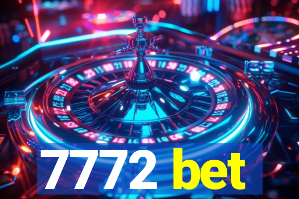 7772 bet