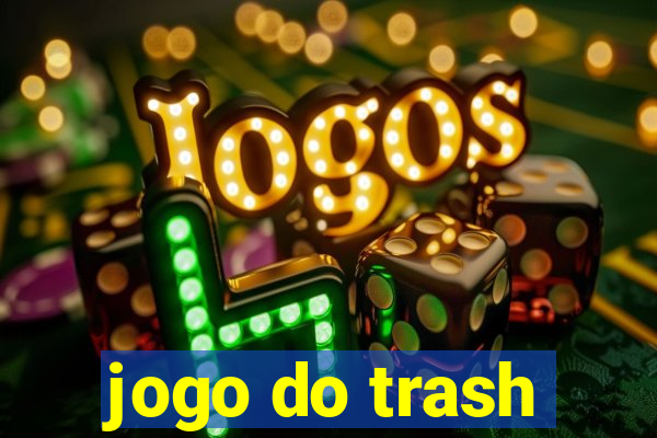 jogo do trash