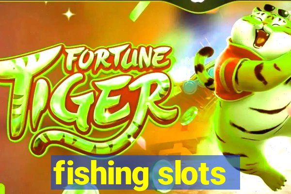 fishing slots