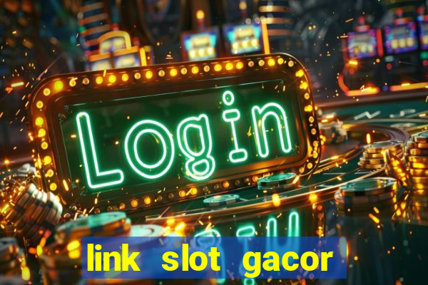 link slot gacor anti rungkad