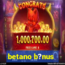 betano b?nus