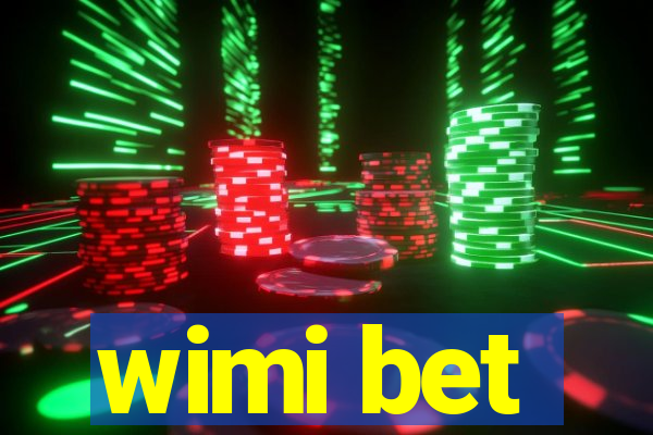 wimi bet