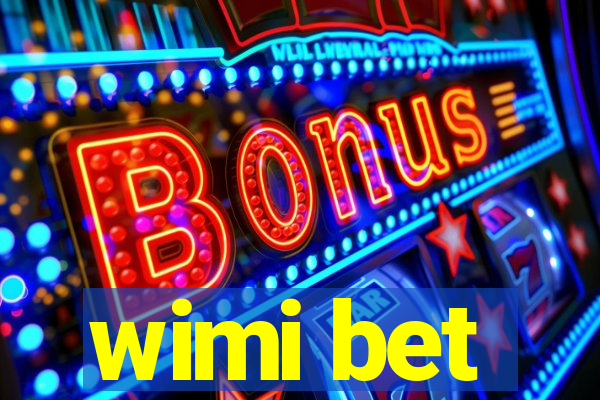 wimi bet