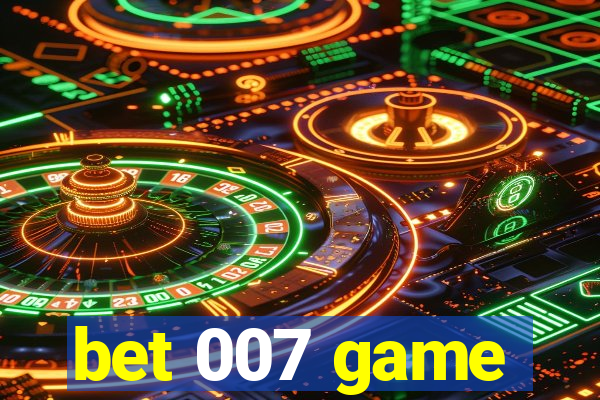 bet 007 game