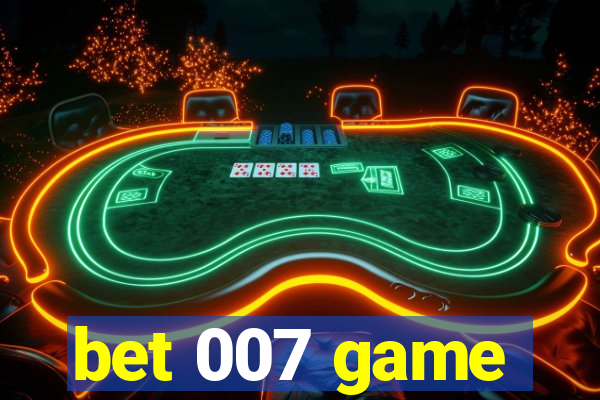 bet 007 game