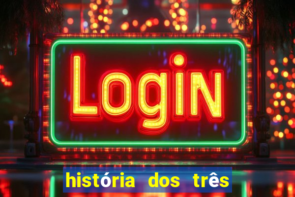 história dos três porquinhos resumida