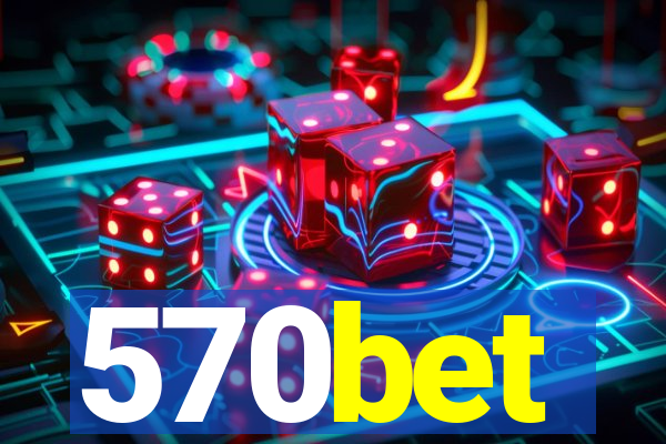 570bet