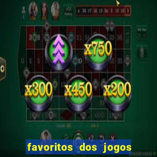 favoritos dos jogos de hoje do brasileir?o