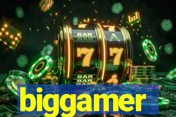 biggamer