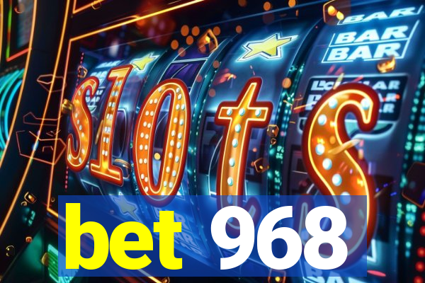 bet 968