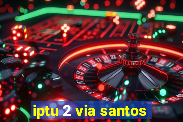 iptu 2 via santos