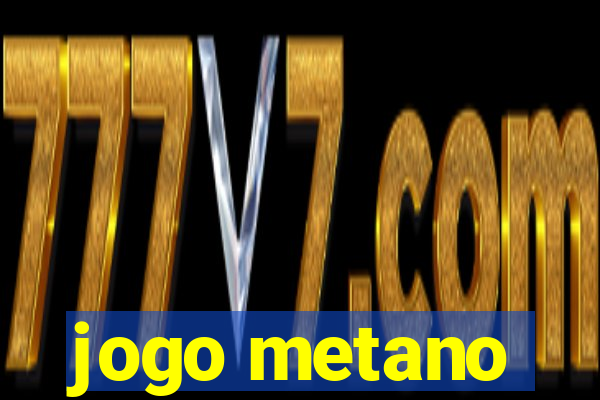 jogo metano