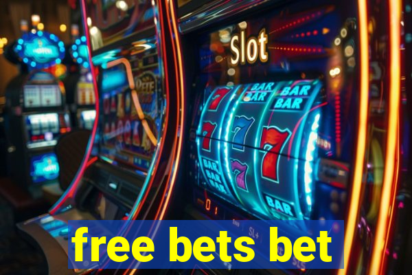 free bets bet