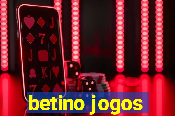 betino jogos