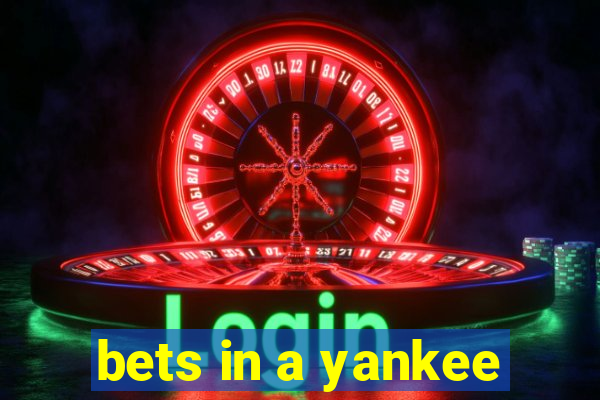 bets in a yankee